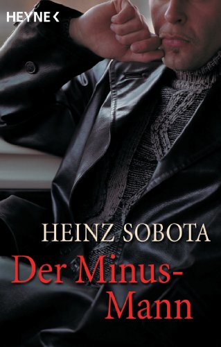 Der Minus-Mann. Ein Roman-Bericht von Heyne Taschenbuch